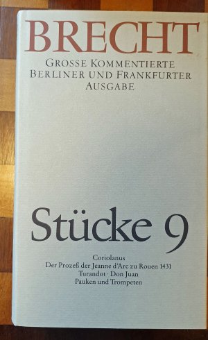 Stücke 9 - Große kommentierte Berliner und Frankfurter Ausgabe, Band 9 [bearb. von Carl Wege]