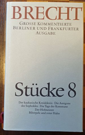 Stücke 8 - Große kommentierte Berliner und Frankfurter Ausgabe. Band 8 [Bearb. von Klaus-Detlef Müller]