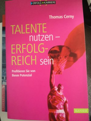 gebrauchtes Buch – Thomas Cerny – Talente nutzen - erfolgreich sein - Profitieren Sie von Ihrem Potenzial