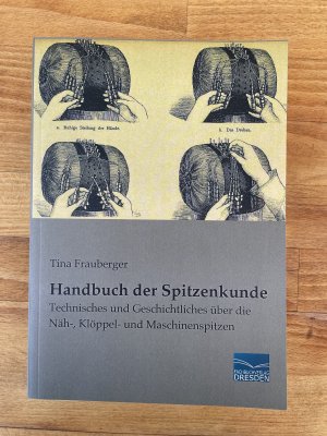 Handbuch der Spitzenkunde. Technisches und Geschichtliches über die Näh-, Klöppel- und Maschinenspitzen (Nachdruck der Originalauflage von 1894)