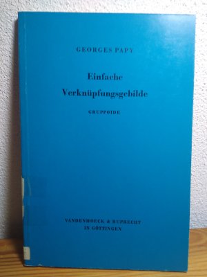 antiquarisches Buch – Georges Papy – Einfache Verknüpfungsgebilde, Gruppoide