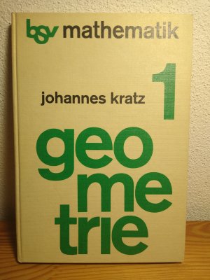 Geometrie 1. Teil - Ein Lehr- und Arbeitsbuch - Mathematik für Gymnasien