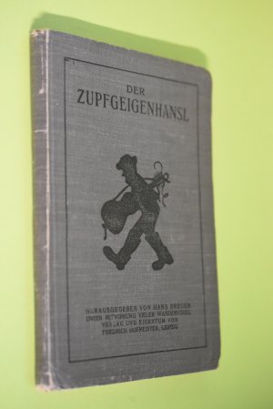 Der Zupfgeigenhansl. hrsg. von Hans Breuer unter Mitw. vieler Wandervögel