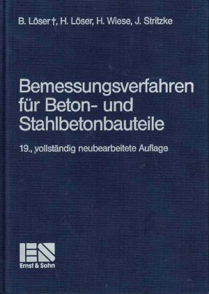 Bemessungsverfahren für Beton- und Stahlbetonbauteile 19. vollständig neubearbeite Auflage