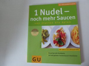 gebrauchtes Buch – Tanja Dusy – 1 Nudel - noch mehr Saucen von Italien bis Asien. GU KüchenRatgeber. Softcover