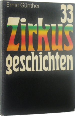 gebrauchtes Buch – Ernst Günther – 33 Zirkusgeschichten.