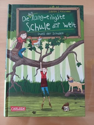 gebrauchtes Buch – Kirschner, Sabrina J – Die (un)langweiligste Schule der Welt * Duell der Schulen * Kinderroman * Jugendroman