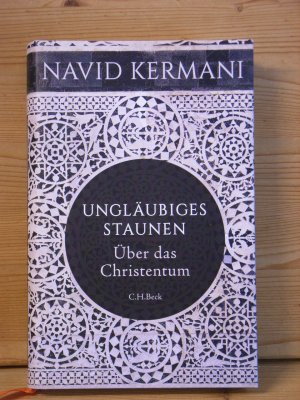 "Ungläubiges Staunen - Über das Christentum"