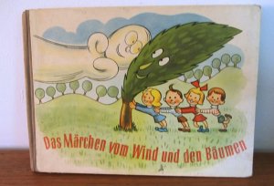 Das Märchen vom Wind und den Bäumen.