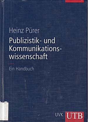 gebrauchtes Buch – Heinz Pürer – Publizistik- und Kommunikationswissenschaft: Ein Handbuch