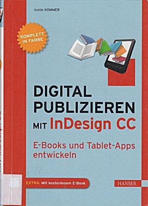 gebrauchtes Buch – Isolde Kommer – Digital publizieren mit InDesign CC: E-Books und Tablet-Apps entwickeln