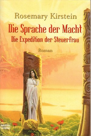 Die Sprache der Macht - Die Expedition der Steuerfrau