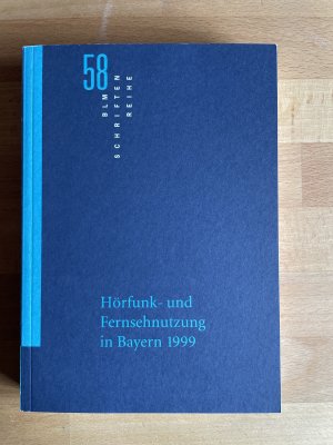 gebrauchtes Buch – Bayerische Landeszentrale für neue Medien Hrsg – Hörfunk- und Fernsehnutzung in Bayern 1999