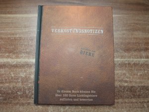 Verkostungsnotizen. Das Buch der Biere. In diesem Buch können sie über 100 Ihrer Lieblingsbiere auflisten und bewerten.