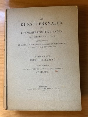 Die Kunstdenkmäler des Grossherzogtums Baden (beschreibende Statistik) - Achter Band: KREIS HEIDELBERG , 2. Abteilung: Die Kunstdenkmäler des Amtsbezirks […]