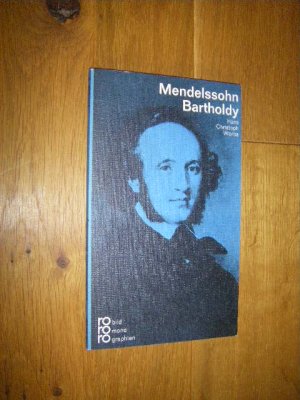 gebrauchtes Buch – Worbs, Hans Christoph – Felix Mendelssohn Bartholdy mit Selbstzeugnissen und Bilddokumenten