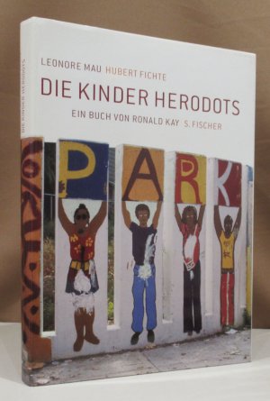 gebrauchtes Buch – Mau, Leonore und Hubert Fichte – Die Kinder Herodots. Ein Buch von Ronald Kay.