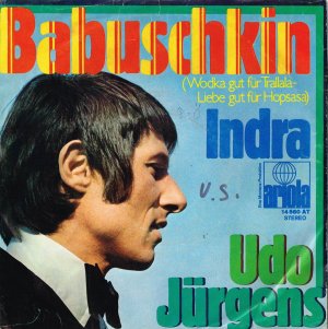 gebrauchter Tonträger – Udo Jürgens – Babuschkin (Wodka gut für Trallala - Liebe gut für Hopsasa) / Indra (45 rpm 7" Vinyl-Single)