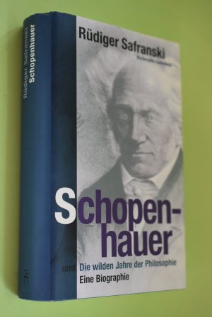 Schopenhauer und die wilden Jahre der Philosophie : eine Biographie.