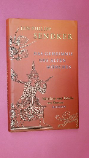 gebrauchtes Buch – Sendker, Jan-Philipp; Karnath – DAS GEHEIMNIS DES ALTEN MÖNCHES. Märchen und Fabeln aus Burma