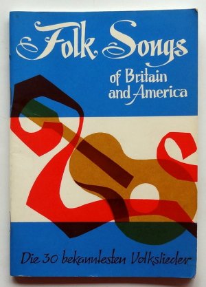 gebrauchtes Buch – Brigitte Hoffmann  – Folk songs of Britain and America. Die 30 bekanntesten Volkslieder.