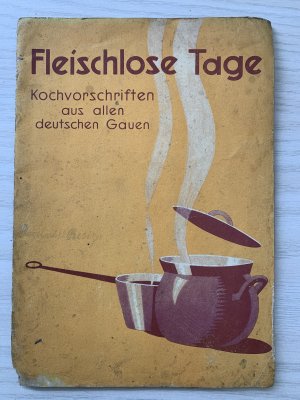 antiquarisches Buch – Fleischlose Tage. Kochvorschriften aus allen deutschen Gauen