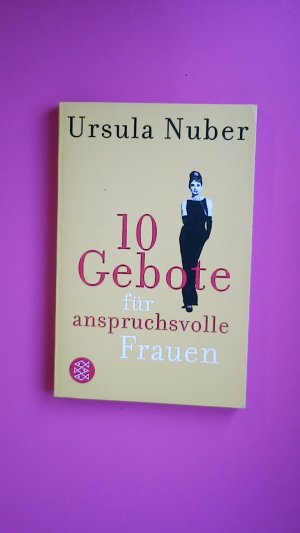 10 GEBOTE FÜR ANSPRUCHSVOLLE FRAUEN.