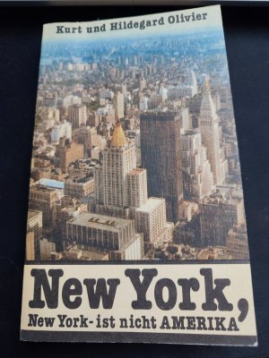 gebrauchtes Buch – Olivier, Kurt und Hildegard – New York, New York - ist nicht Amerika