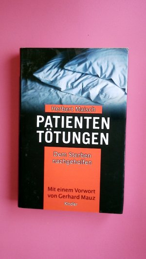 PATIENTENTÖTUNGEN. dem Sterben nachgeholfen