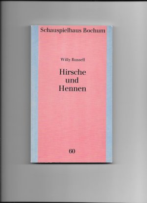 gebrauchtes Buch – Willy Russell – Hirsche und Hennen. Schauspielhaus Bochum