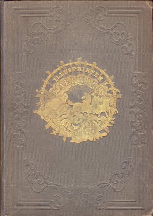 ILLUSTRIERTER KALENDER FÜR 1859 Jahrbuch der Ereignisse Bestrebungen und Fortschritte im Völkerleben und im Gebiete der Wissenschaften, Künste und Gewerbe