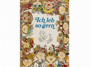 Ich leb so gern. Ein Friedensbuch für Kinder. 1. Auflage