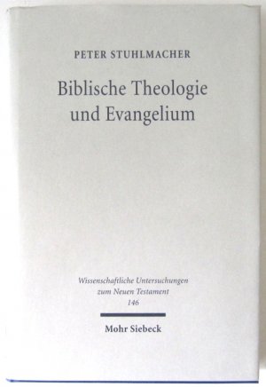 Biblische Theologie und Evangelium - Gesammelte Aufsätze