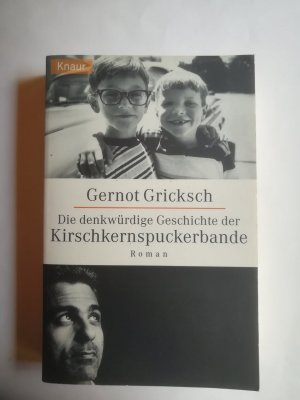 gebrauchtes Buch – Gernot Gricksch – Die denkwürdige Geschichte der Kirschkernspuckerbande