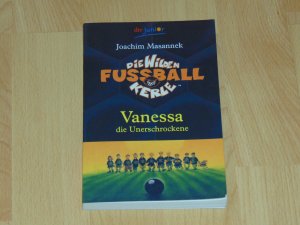 Die wilden Fußballkerle - Vanessa, die Unerschrockene