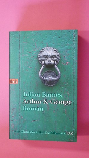 gebrauchtes Buch – Julian Barnes – ARTHUR & GEORGE. Roman