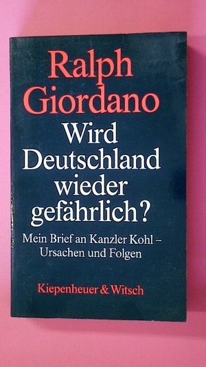 gebrauchtes Buch – Ralph Giordano – WIRD DEUTSCHLAND WIEDER GEFÄHRLICH?. Mein Brief an Kanzler Kohl - Ursachen und Folgen