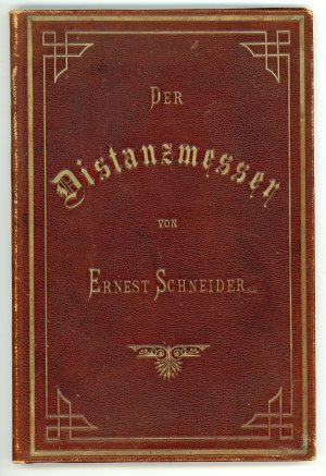 Der Distanzmesser, erfunden und konstruirt von Ernest Schneider. Mit einem Vorwort von Ernest Sedlaczek. Als Manuskript gedruckt.