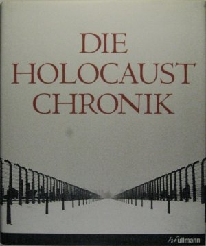 gebrauchtes Buch – Hogan, David J – Die Holocaust Chronik.