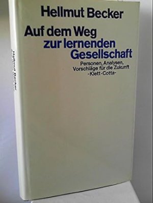 gebrauchtes Buch – Hellmut Becker – Auf dem Weg zur lernenden Gesellschaft