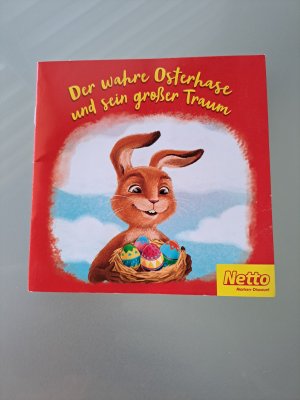 gebrauchtes Buch – Der wahre Osterhase und sein großer Traum – NEU!