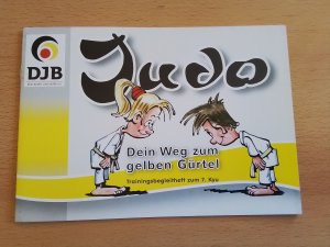 Trainingsbegleitheft zur Kyu-Prüfung gelb gelber Gürtel Dein Weg zum 7. Kyu Judo-Trainingsheft