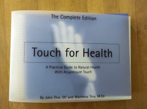 Touch for Health A Practical Guide to Natural Health With Acupressure Touch