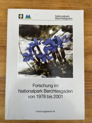 Forschung im Nationalpark Berchtesgaden von 1978 bis 2001 (Forschungsbericht 46)