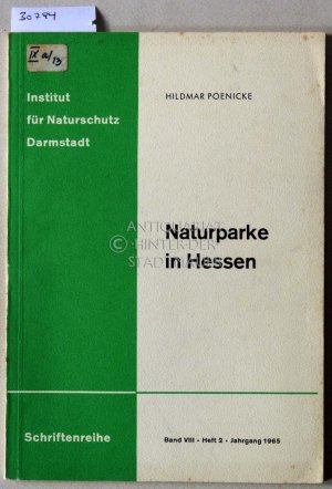 antiquarisches Buch – Hildmar Poenicke – Naturparke in Hessen. [= Institut für Naturschutz Darmstadt, Schriftenreihe, Bd. 8, H. 2, Jg. 1965]