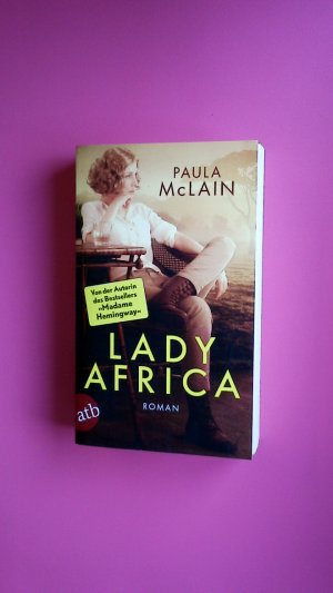 gebrauchtes Buch – Paula McLain – LADY AFRICA. Roman