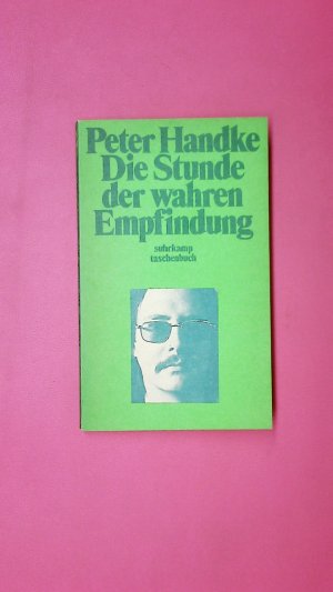 gebrauchtes Buch – Peter Handke – DIE STUNDE DER WAHREN EMPFINDUNG.