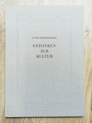 Gedanken zur Kultur [Sonderdruck des Aufbau-Verlags in nur 100 Ex.]