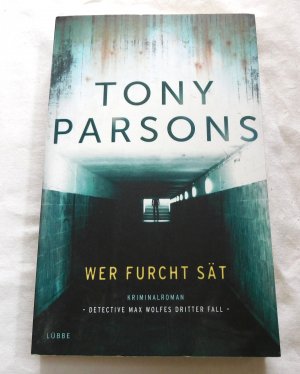 gebrauchtes Buch – Tony Parsons – Wer Furcht sät - Max Wolfes dritter Fall : Kriminalroman