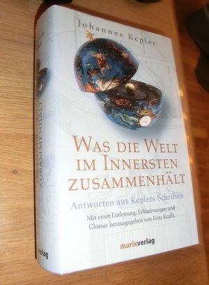 gebrauchtes Buch – Johannes Kepler – Was die Welt im Innersten zusammenhält - Antworten aus Keplers Schriften